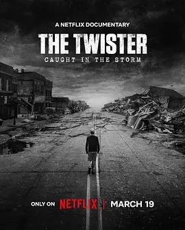 危城风暴：美国超级龙卷风灾难实录 The Twister: Caught in the Storm (2025)纪录片电影