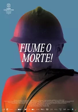 邓南遮占领阜姆自由邦 Fiume o morte! (2025)百度网盘1080P高清免费纪录片电影资源