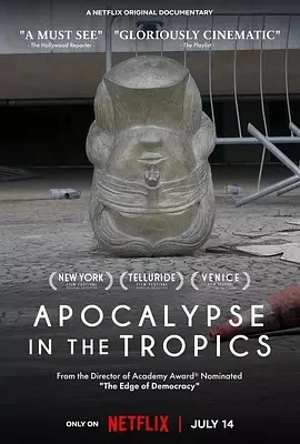 热带启示录 Apocalipse nos trópicos (2024)百度网盘1080P高清免费纪录片电影资源